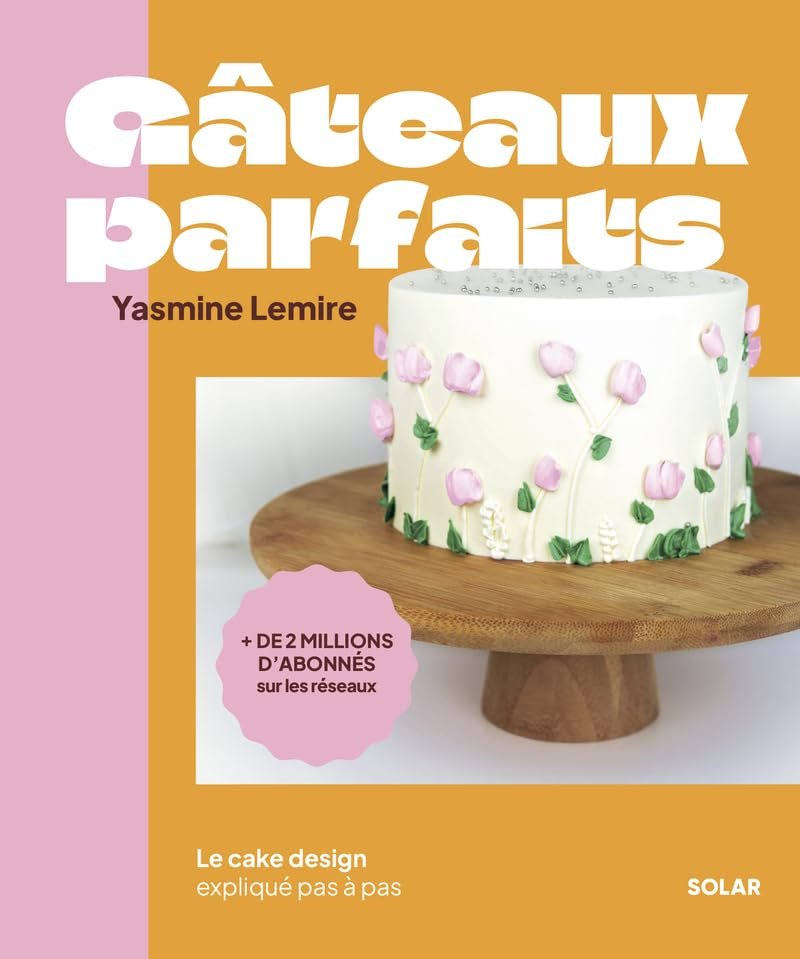 Couverture du livre Gâteaux Parfaits de Yasmine Lemire, éditions Solar